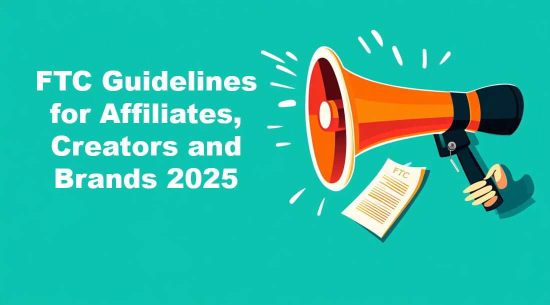 FTC Affiliate Disclosure Rules 2025 How to Avoid Lawsuits and Legal Penalties for Your Website - consultantlm.com